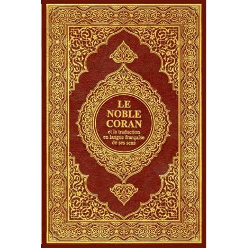 Le Noble Coran Et La Traduction En Langue Francaise De Ses Sens (French Edition)