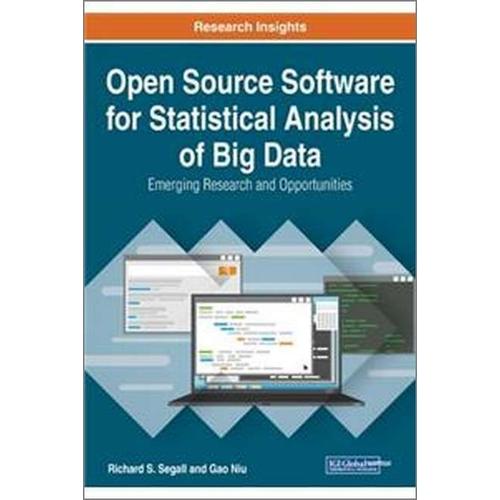 Open Source Software For Statistical Analysis Of Big Data : Emerging Research And Opportunities