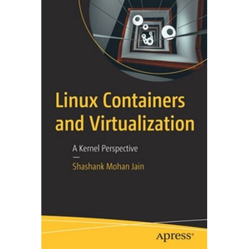 Linux Containers And Virtualization