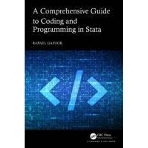 A Comprehensive Guide To Coding And Programming In Stata