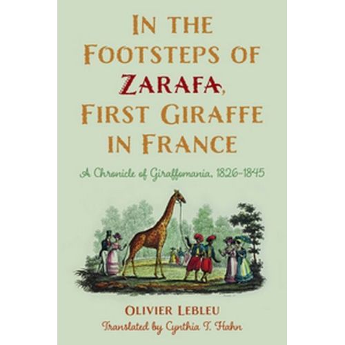 In The Footsteps Of Zarafa, First Giraffe In France