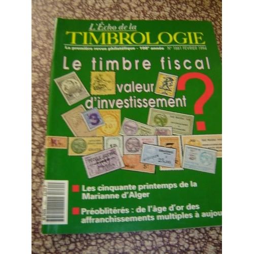 L'écho De La Timbrologie N° 1661 : Le Timbre Fiscal Valeur D'investissement