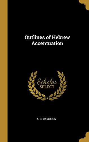 Outlines Of Hebrew Accentuation