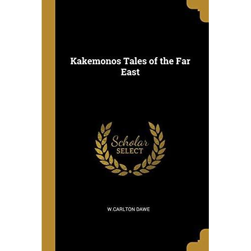 Kakemonos Tales Of The Far East