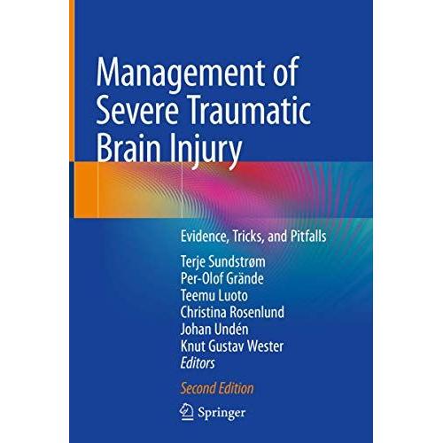 Management Of Severe Traumatic Brain Injury: Evidence, Tricks, And Pitfalls