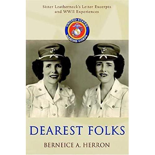 Dearest Folks:Sister Leatherneck's Letter Excerpts And Wwii Experiences