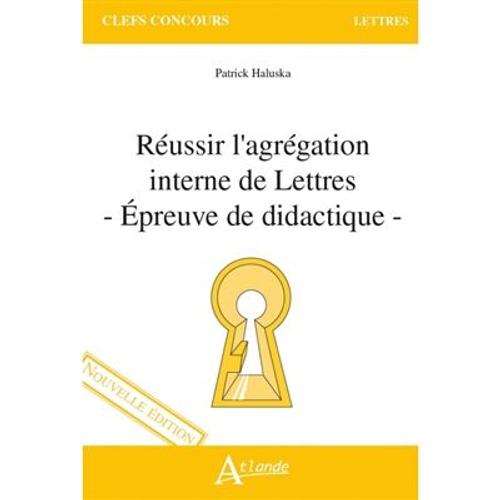 Réussir L'agrégation Interne De Lettres - Épreuve De Didactique