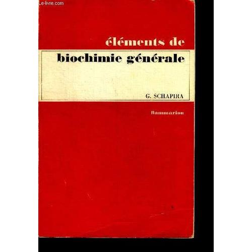 Elements De Biochimie Generale - 6e Edition