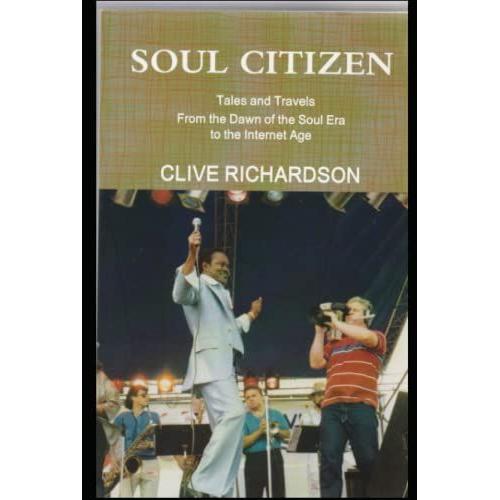 Soul Citizen: Tales And Travels From The Dawn Of The Soul Era To The Internet Age