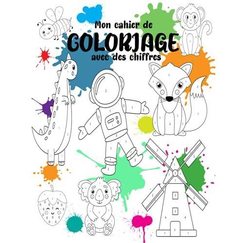 Coloriage Avec Des Chiffres: Cahier D'activités 50 Pages À Colorier Sur Le Thème Des Animaux Pour Les 3-10 Ans | Coloriage Par Numéro Animaux: Livre ... | Livre De Coloriage Numéroté Pour Animaux