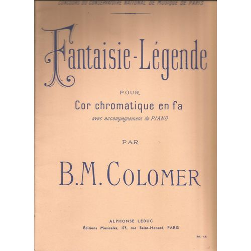Fantaisie-Légende Pour Cor Chromatique En Fa Avec Accompagnement Piano Par B.M. Colomber