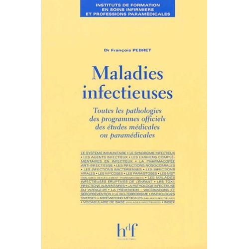 Maladies Infectieuses - Toutes Les Pathologies Des Programmes Officiels Études Médicales Ou Paramédicales