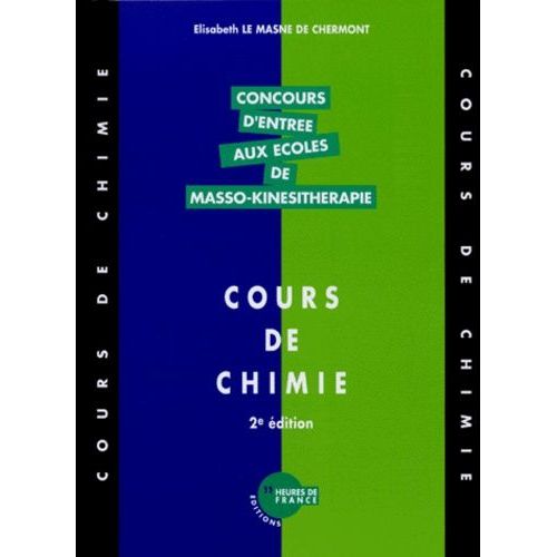 Cours De Chimie - Concours D'entrée Aux Écoles De Masso-Kinésithérapie, 2ème Édition