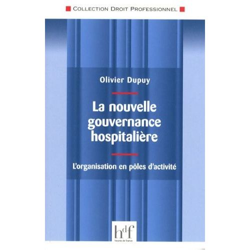 La Nouvelle Gouvernance Hospitalière : L'organisation En Pôles D'activité