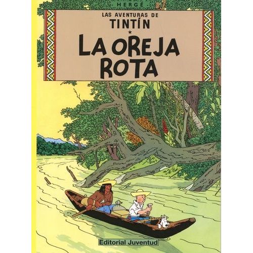 Las Aventuras De Tintin Tome 6 - La Oreja Rota