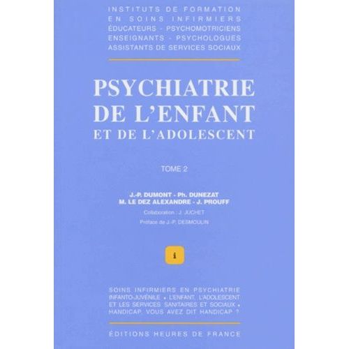 Psychiatrie De L'enfance Et De L'adolescence - Tome 2