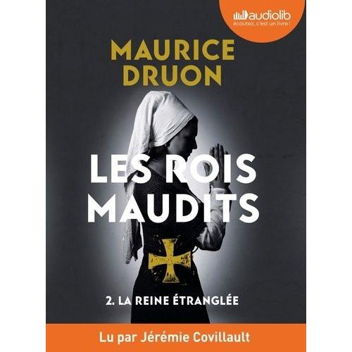 Les Rois Maudits 2 - La Reine Étranglée - Les Rois Maudits, Tome 2 - Livre Audio 1 Cd Mp3