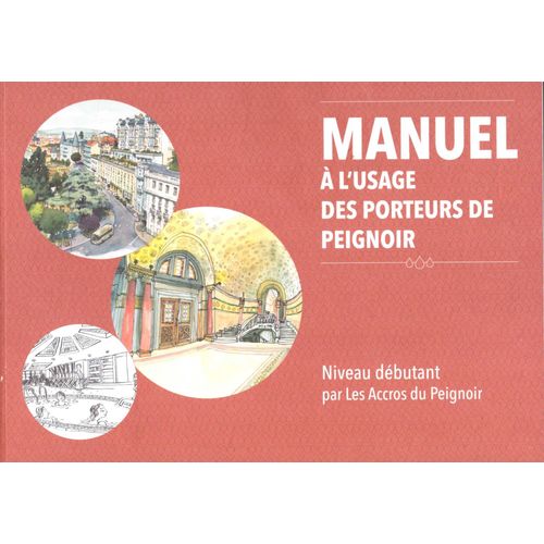 Manuel À L'usage Des Porteurs De Peignoirs (Niveau Débutant Par Les Accros Du Peignoir)
