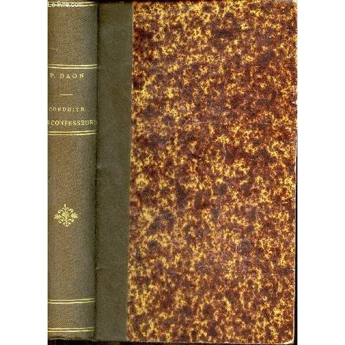 Conduite Des Confesseurs Dans Le Tribunal De La Pénitence Selon Les Instructions De Saint Charles Borromée Et La Doctrine De Saint François De Sales Suivie De La Conduite Des Ames - Nouvelle Édition(...)