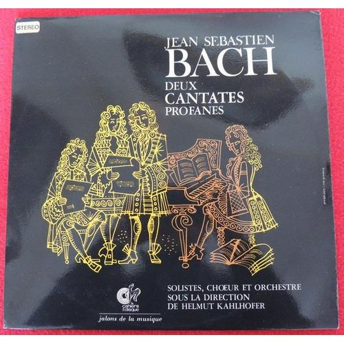 Jean Sébastien Bach - Deux Cantates Profanes Bwv 207a Et Bwv 214