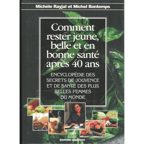 Comment Rester Jeune, Belle Et En Bonne Santé Après 40 Ans