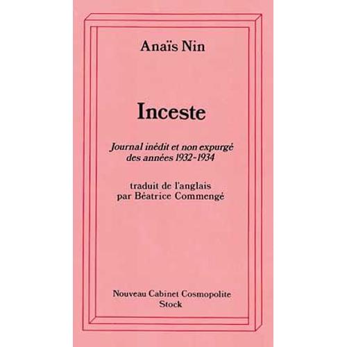 Inceste Par Anaïs Nin Journal Inédit Et Non Expurgé Des Années 1932 - 1934