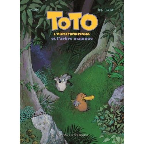 Toto L'ornithorynque - Toto L'ornithorynque Et L'arbre Magique