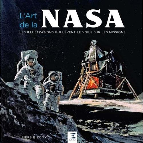 L'art De La Nasa - Les Illustrations Qui Lèvent Le Voile Sur Les Missions