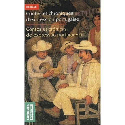 Contes Et Chroniques D'expression Portugaise - Edition Bilingue Français-Portugais