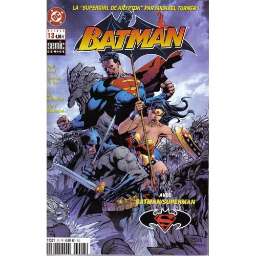 Batman # 13 ( Février 2005 / Le Dernier Numéro De La Série ! ) : " Batman / Superman : La Supergirl De Krypton ( 2ème & 3ème Parties ) / " La Légende De Batman " ( Batman # 584 U.S. ) )