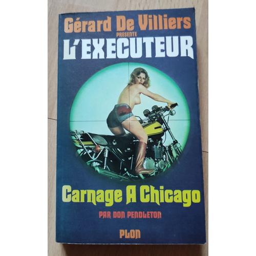 L'exécuteur " Carnage À Chicago ".