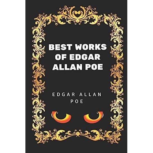 Best Works Of Edgar Allan Poe: By Edgar Allan Poe - Illustrated