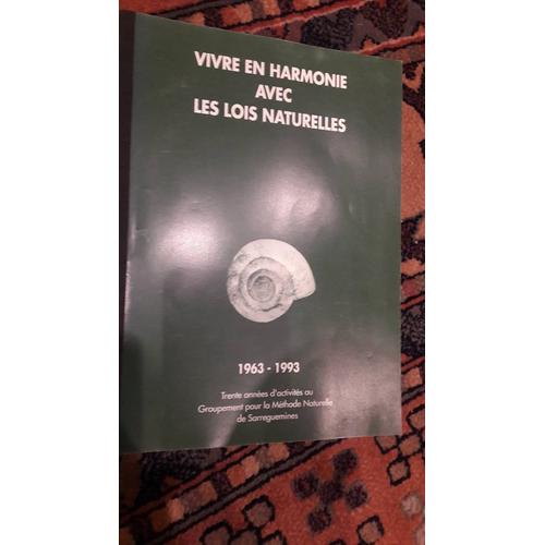 Vivre En Harmonie Avec Les Lois Naturelled 1963 1993 Groupement De Sarreguemines