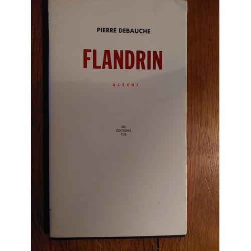 Flandrin, Pierre Debauche, Six Éditions Tus