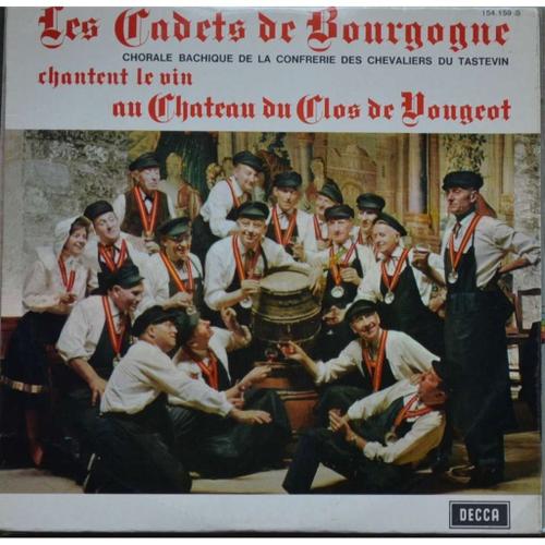 Les Cadets De Bourgogne - Chantent Le Vin Au Chateau Du Clos De Vougeot