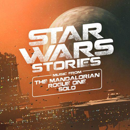 Star Wars Stories Music From The Mandalorian Rogue One And Solo