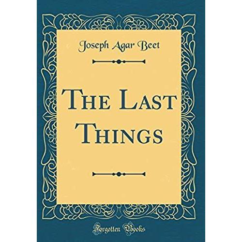 The Last Things (Classic Reprint)
