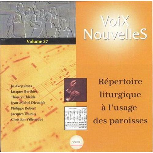 Cd Voix Nouvelles Volume 37. Repertoire Liturgique A L'usage Des Paroisses.
