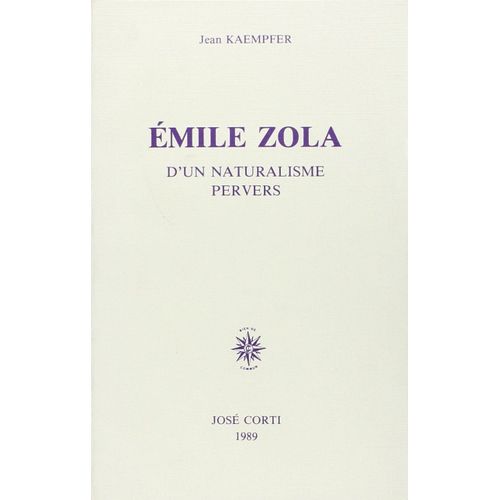 Emile Zola: D'un Naturalisme Pervers