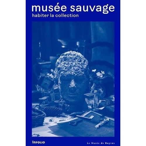 Musée Sauvage - Habiter La Collection