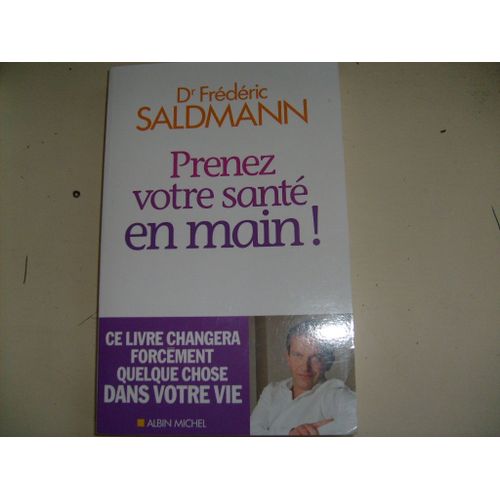 Livre Du Dr Frederic Saldmann/Prenez Votre Santé En Main
