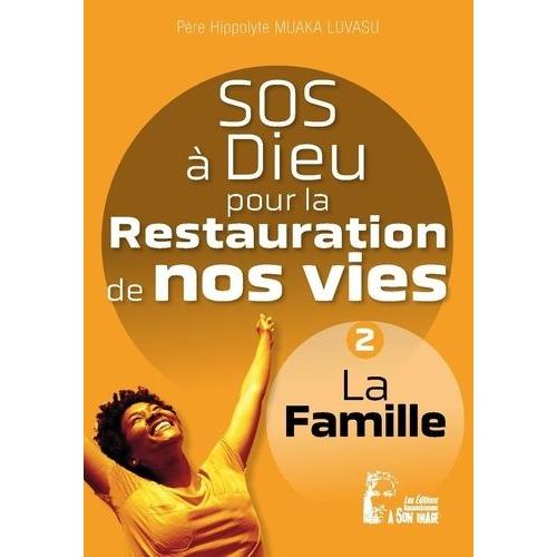 Sos À Dieu Pour La Restauration De Nos Vies - Famille L5076 - La Famille