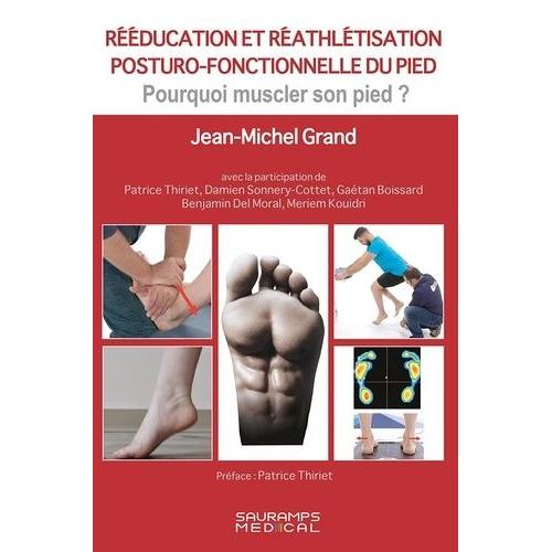 Rééducation Et Réathlétisation Posturo-Fonctionnelle Du Pied - Pourquoi Muscler Son Pied ?