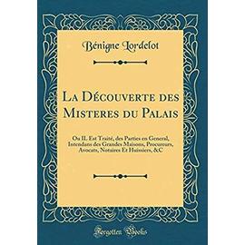 La D Couverte Des Misteres Du Palais Ou Il Est Trait Des Parties En General Intendans Des