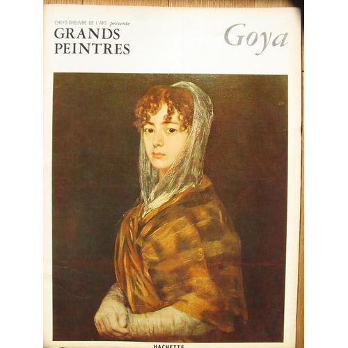 Chefs-D'oeuvre De L'art : Grands Peintres Hors-Série  N° 01 : Goya