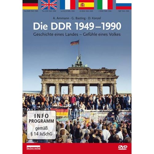 Die Ddr 1949-1990: Geschichte Eines Landes - Gefühle Eines Volkes
