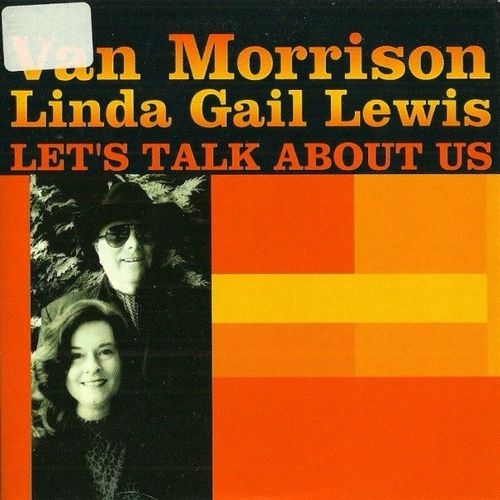 Cd 1 Titre Van Morrison, Linda Gail Lewis. Let's Talk About Us.