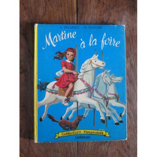 Martine À La Foire De G. Delahaye Et M. Marlier. Casterman, Collection Farandole. 1958