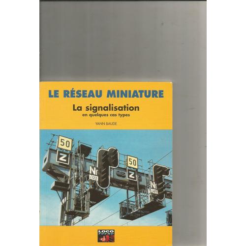 Le Réseau Miniature La Signalisation En Quelques Cas Types De Yann Baude