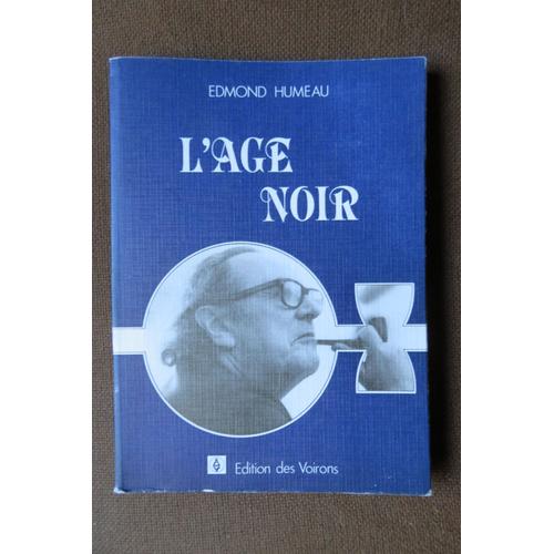 L'age Noir " Poésies " / Edmond Humeau / Éditions Des Voirons 1979
